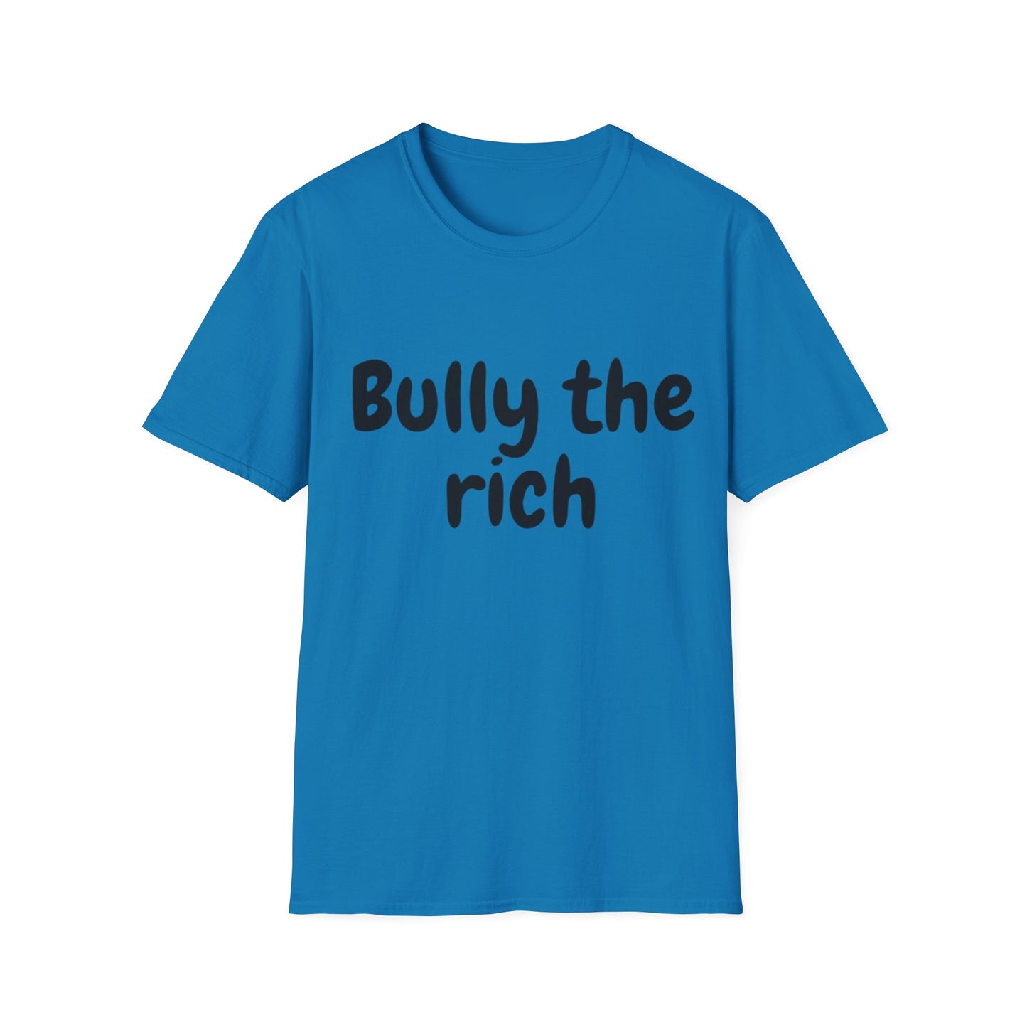 Bully the Rich Unisex Softstyle T-Shirt