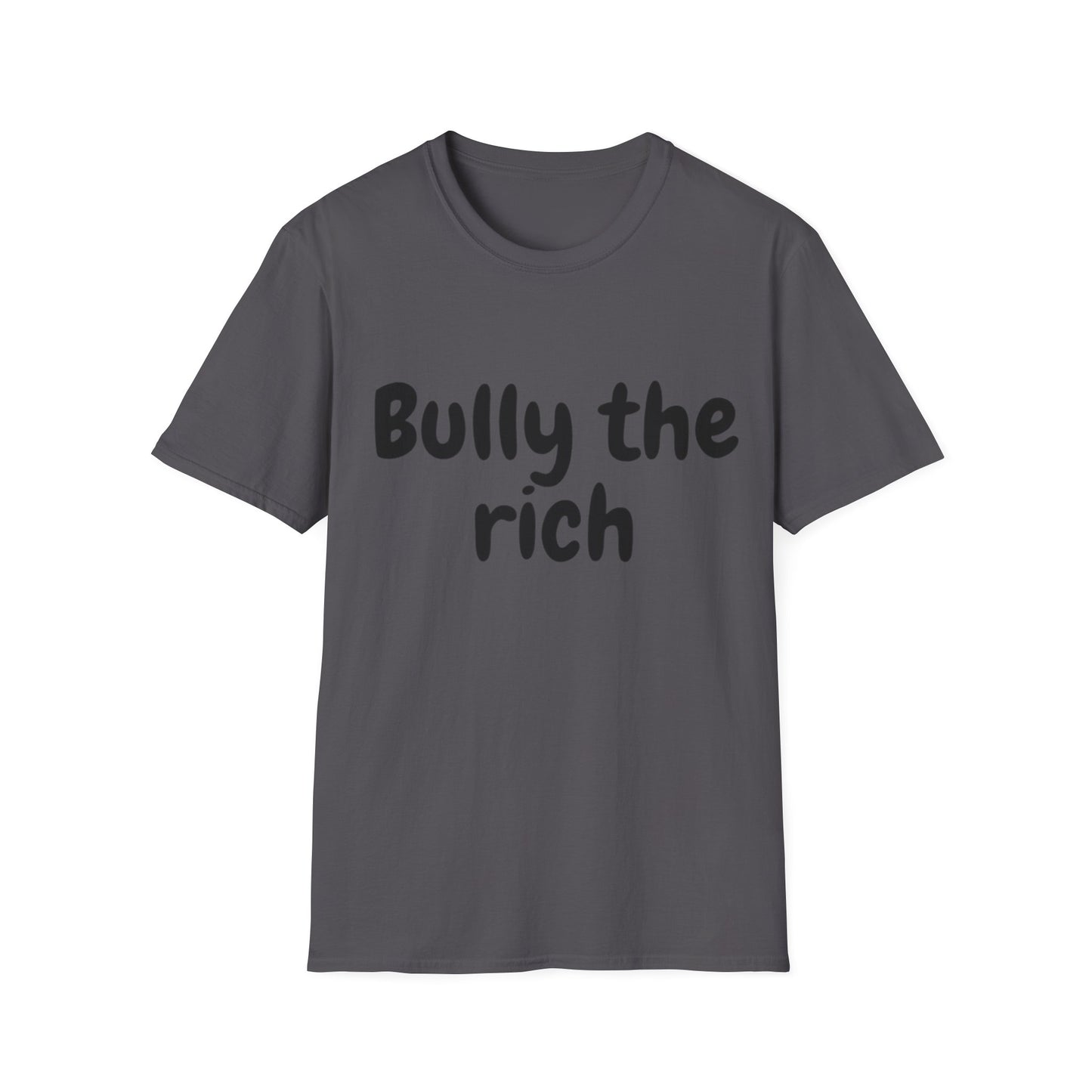 Bully the Rich Unisex Softstyle T-Shirt