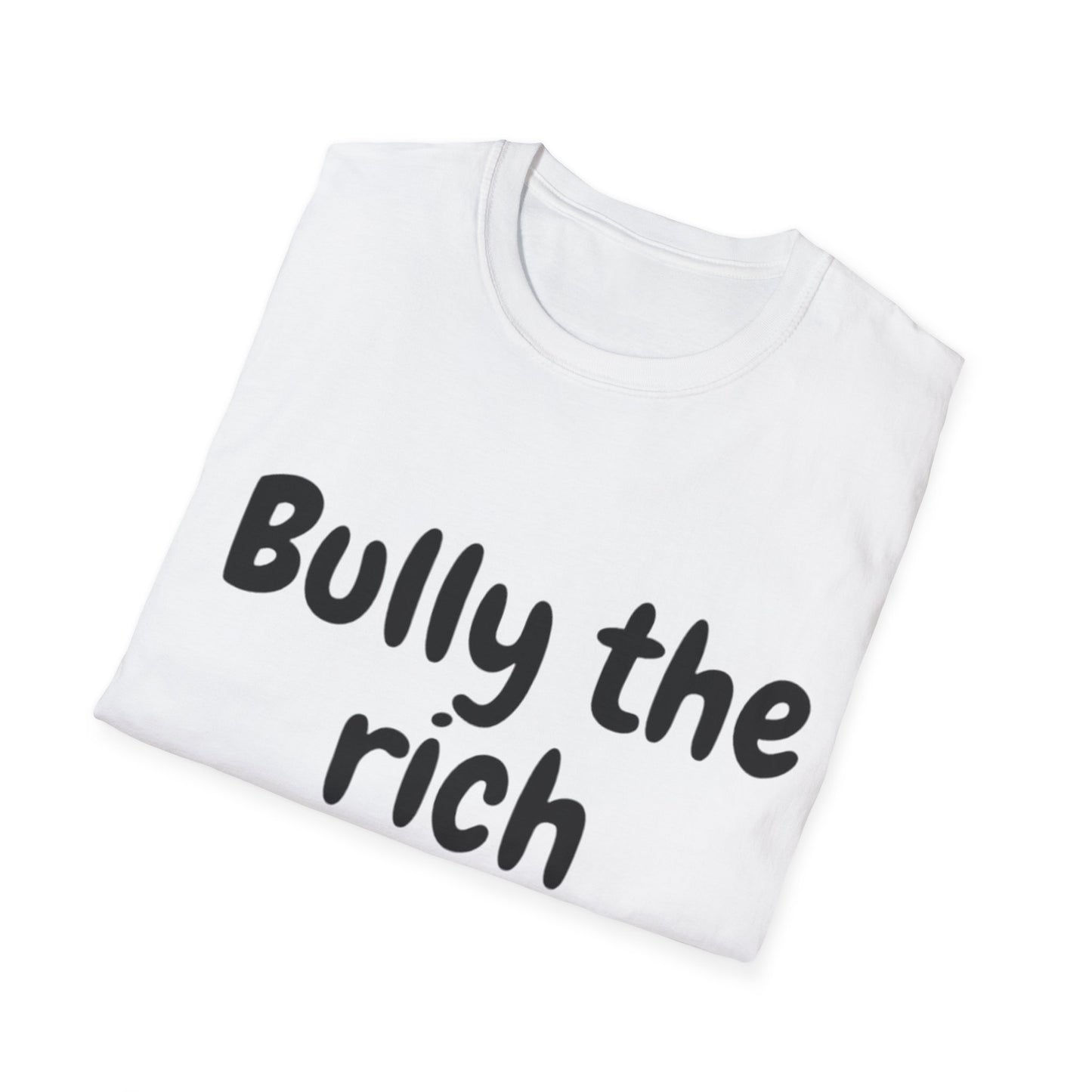 Bully the Rich Unisex Softstyle T-Shirt