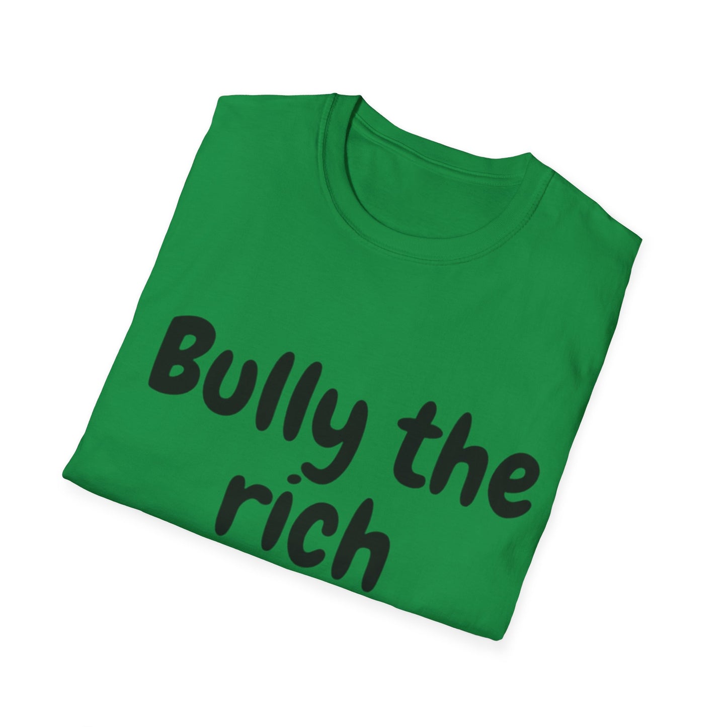 Bully the Rich Unisex Softstyle T-Shirt