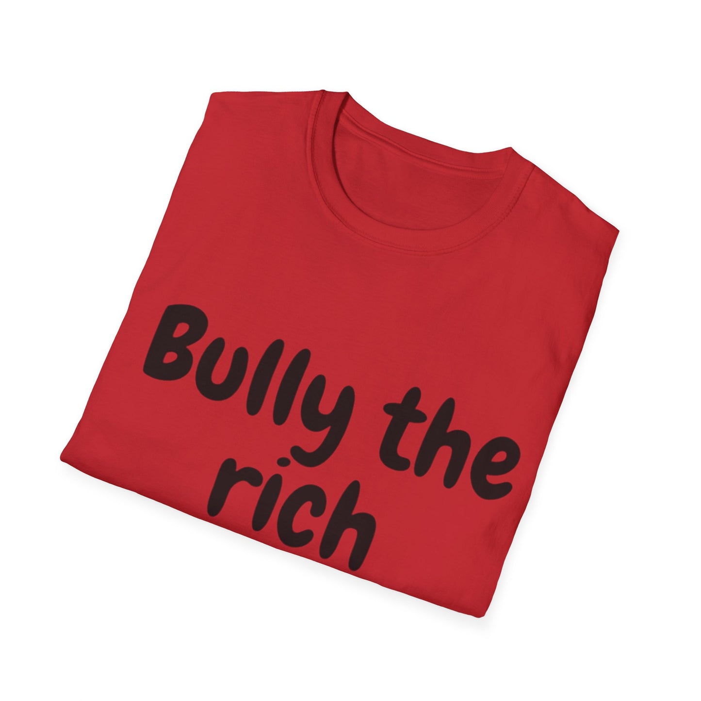 Bully the Rich Unisex Softstyle T-Shirt