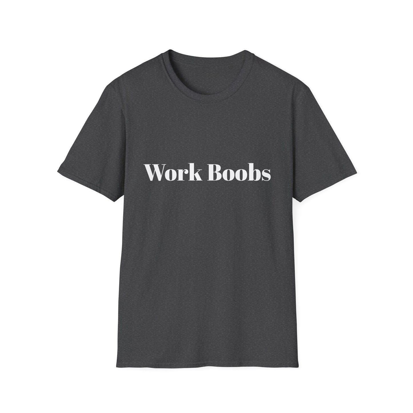 Work Boobs T-Shirt