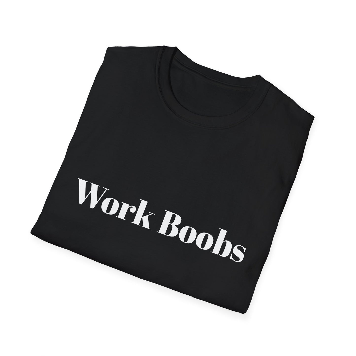 Work Boobs T-Shirt