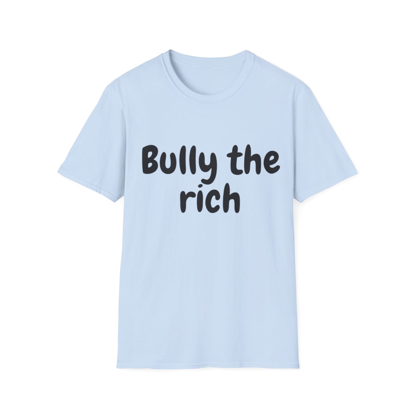 Bully the Rich Unisex Softstyle T-Shirt