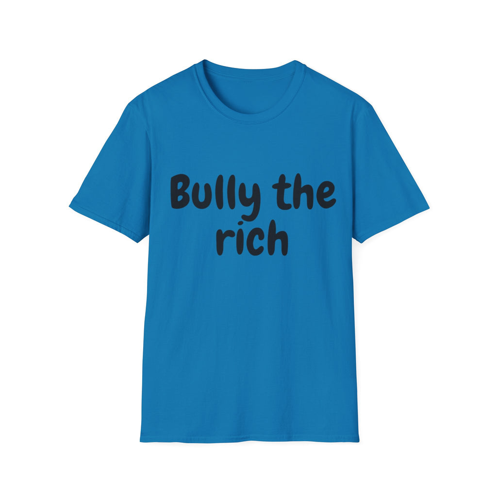 Bully the Rich Unisex Softstyle T-Shirt