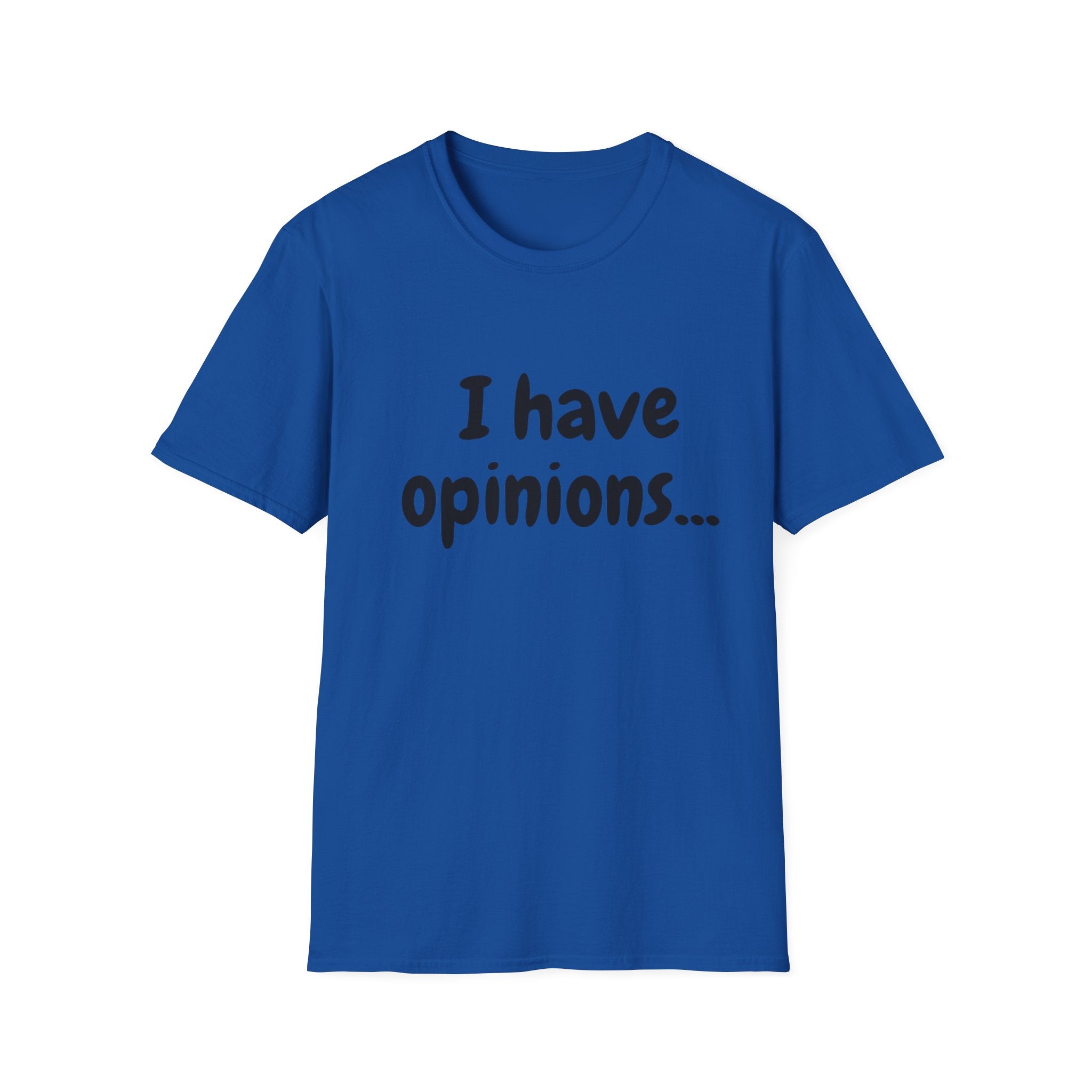 I Have Opinions Unisex Softstyle T-Shirt