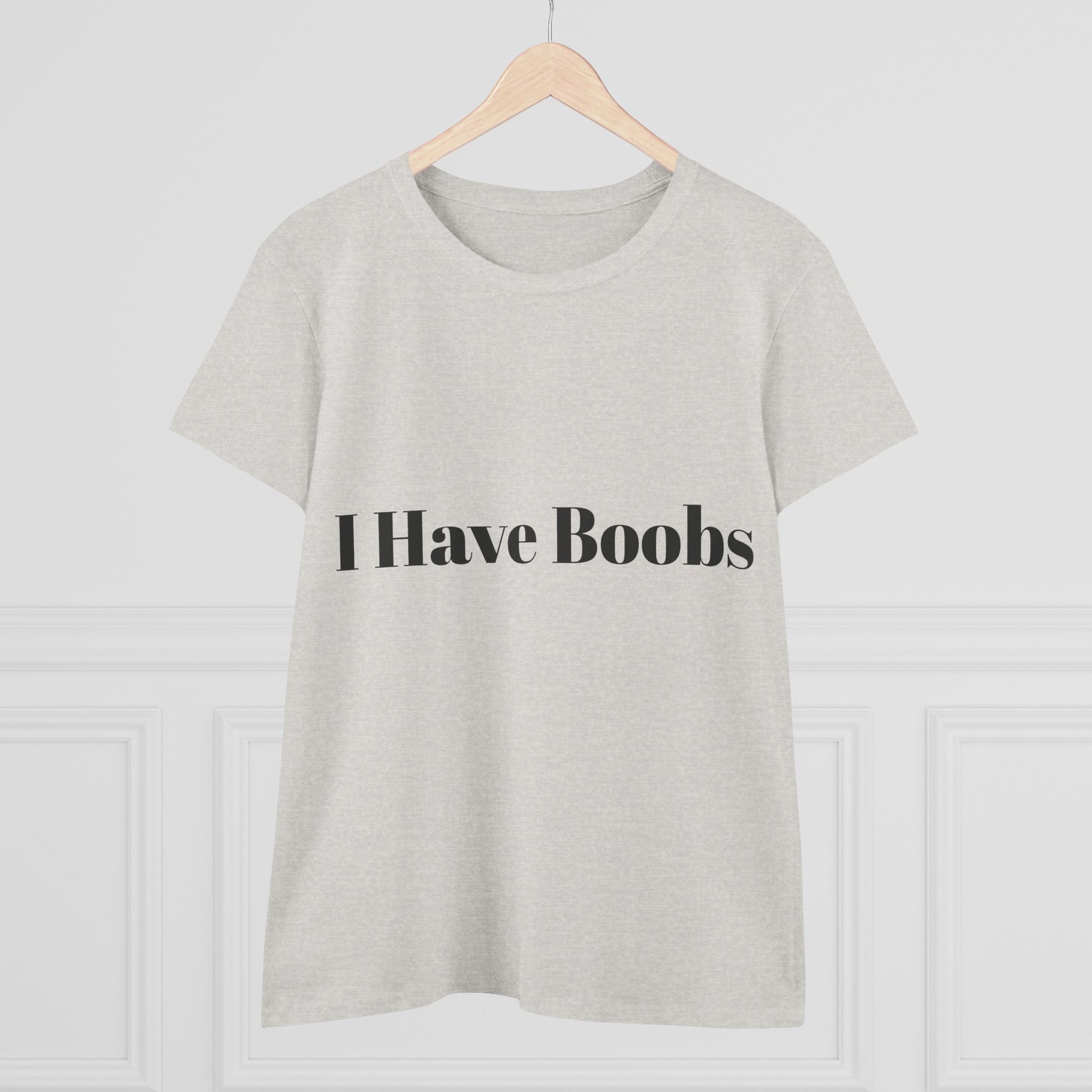 I Have Boobs T Shirt
