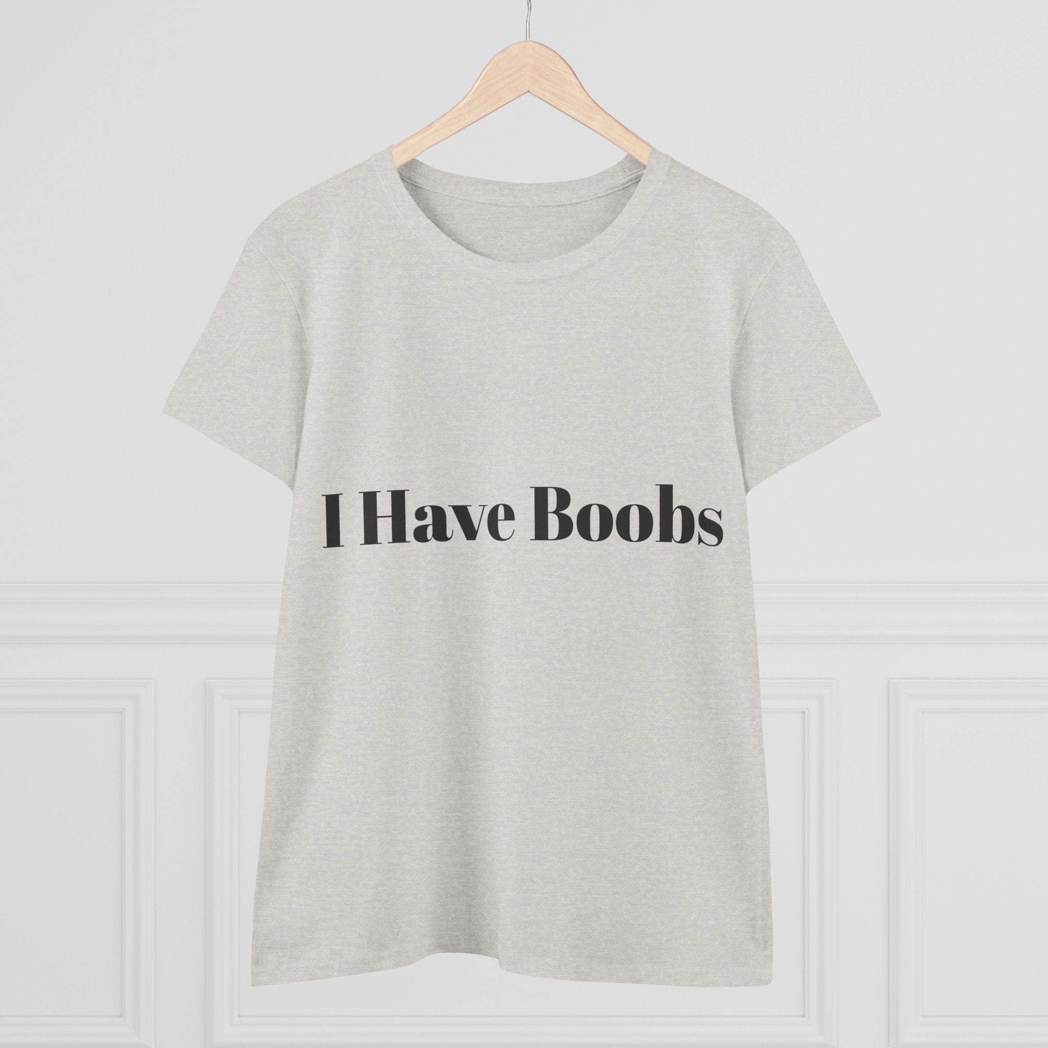 I Have Boobs T Shirt