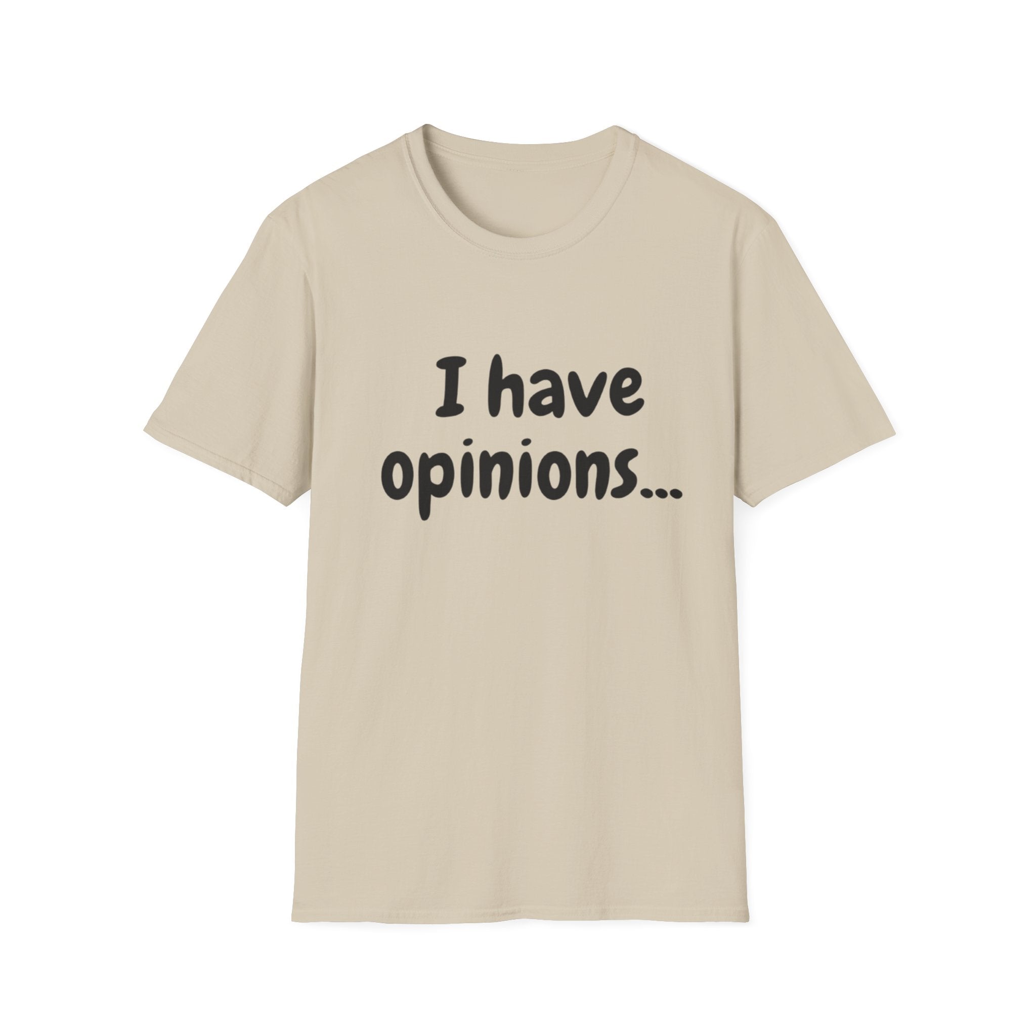 I Have Opinions Unisex Softstyle T-Shirt