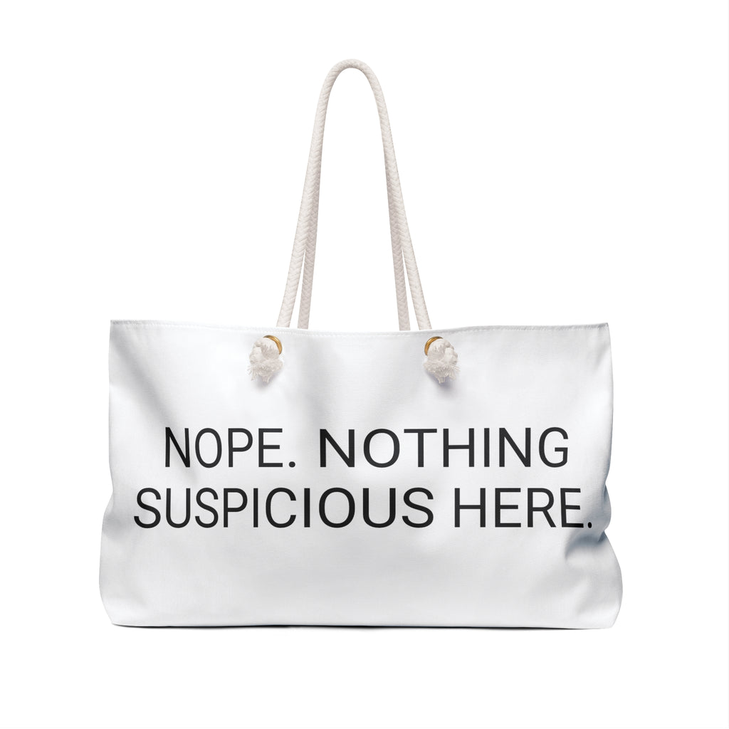 A. Don't Be Suspicious Weekender Bag