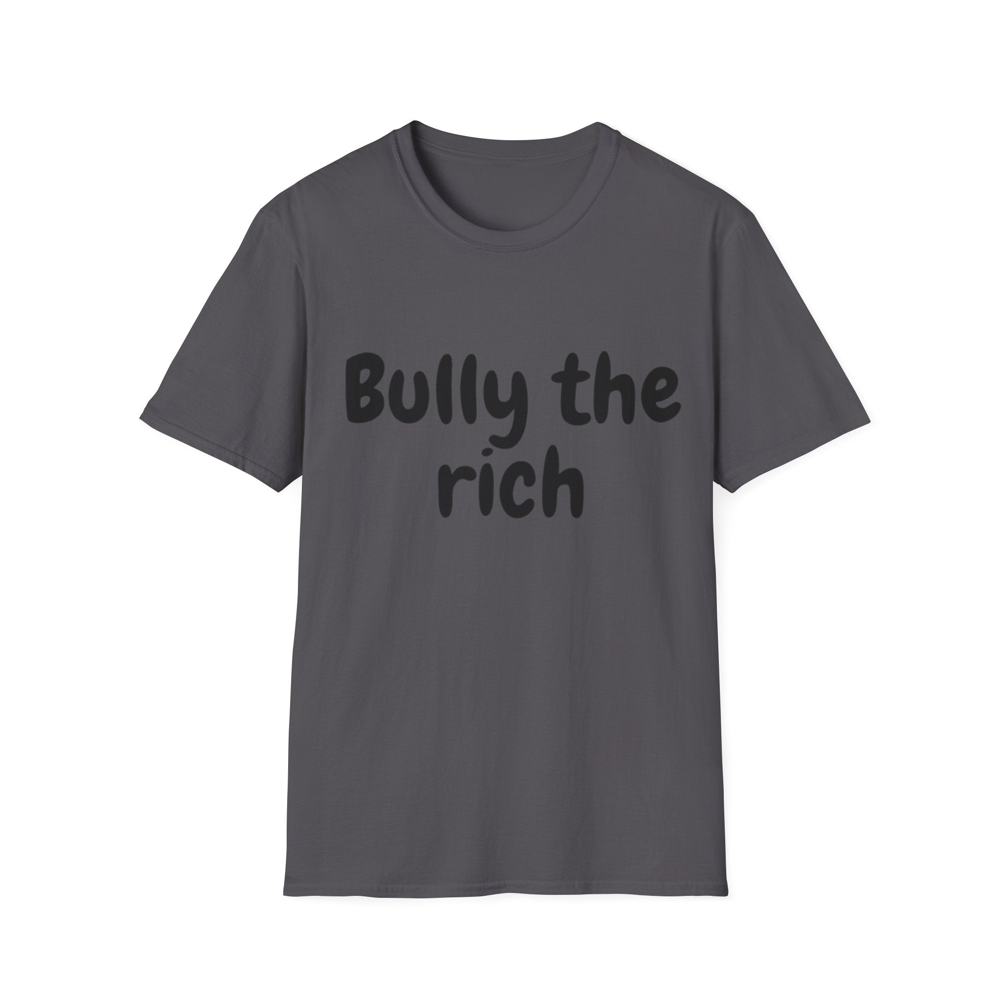 Bully the Rich Unisex Softstyle T-Shirt