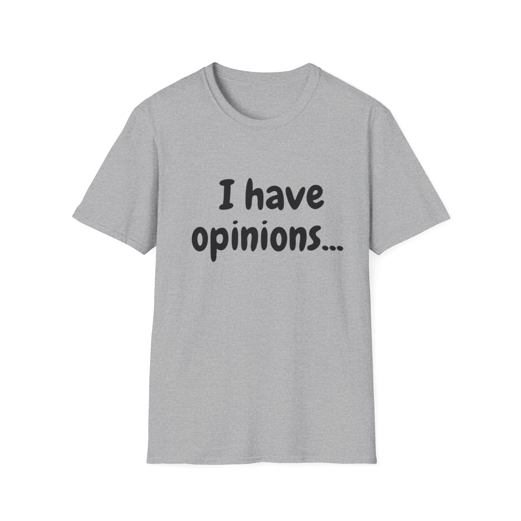 I Have Opinions Unisex Softstyle T-Shirt
