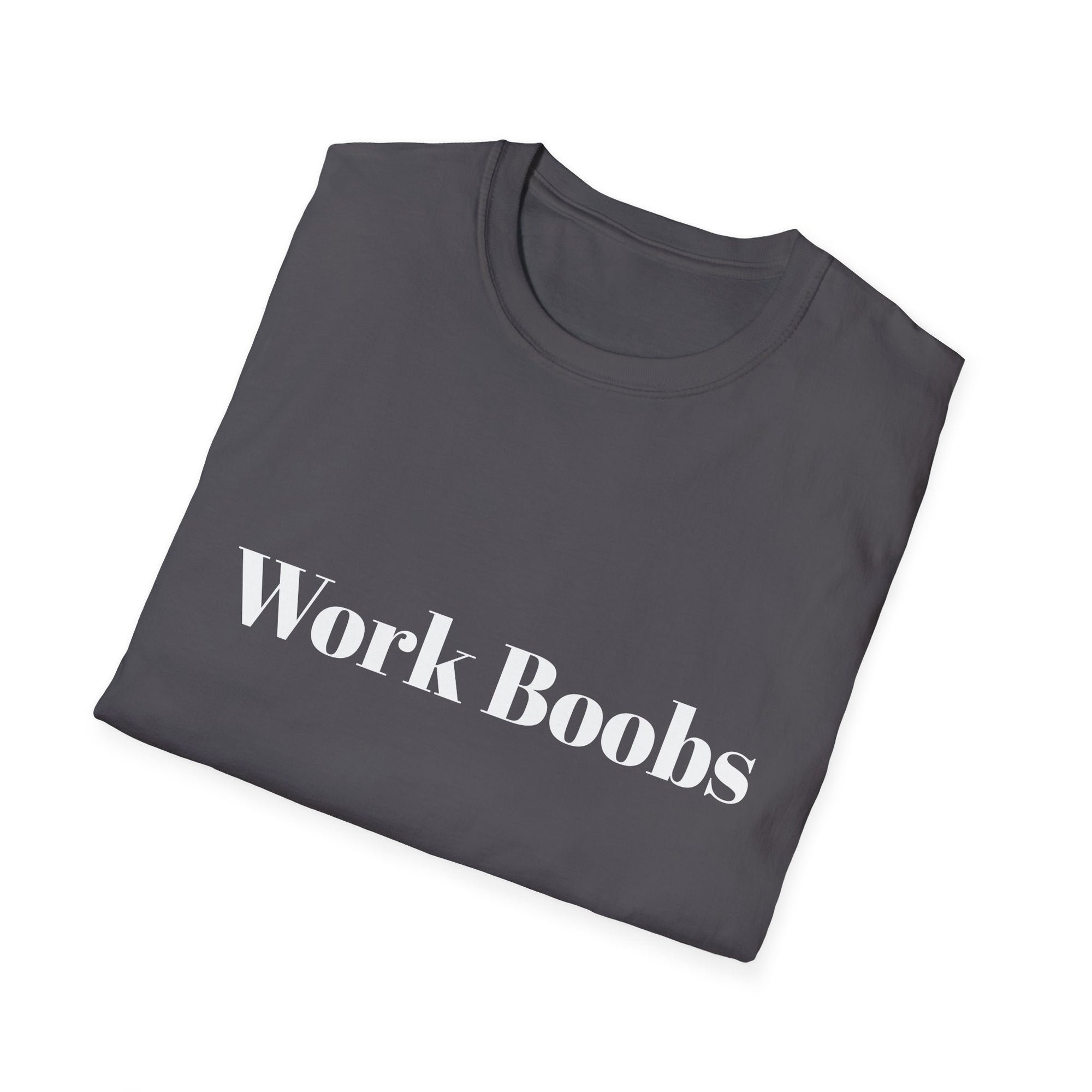 Work Boobs T-Shirt