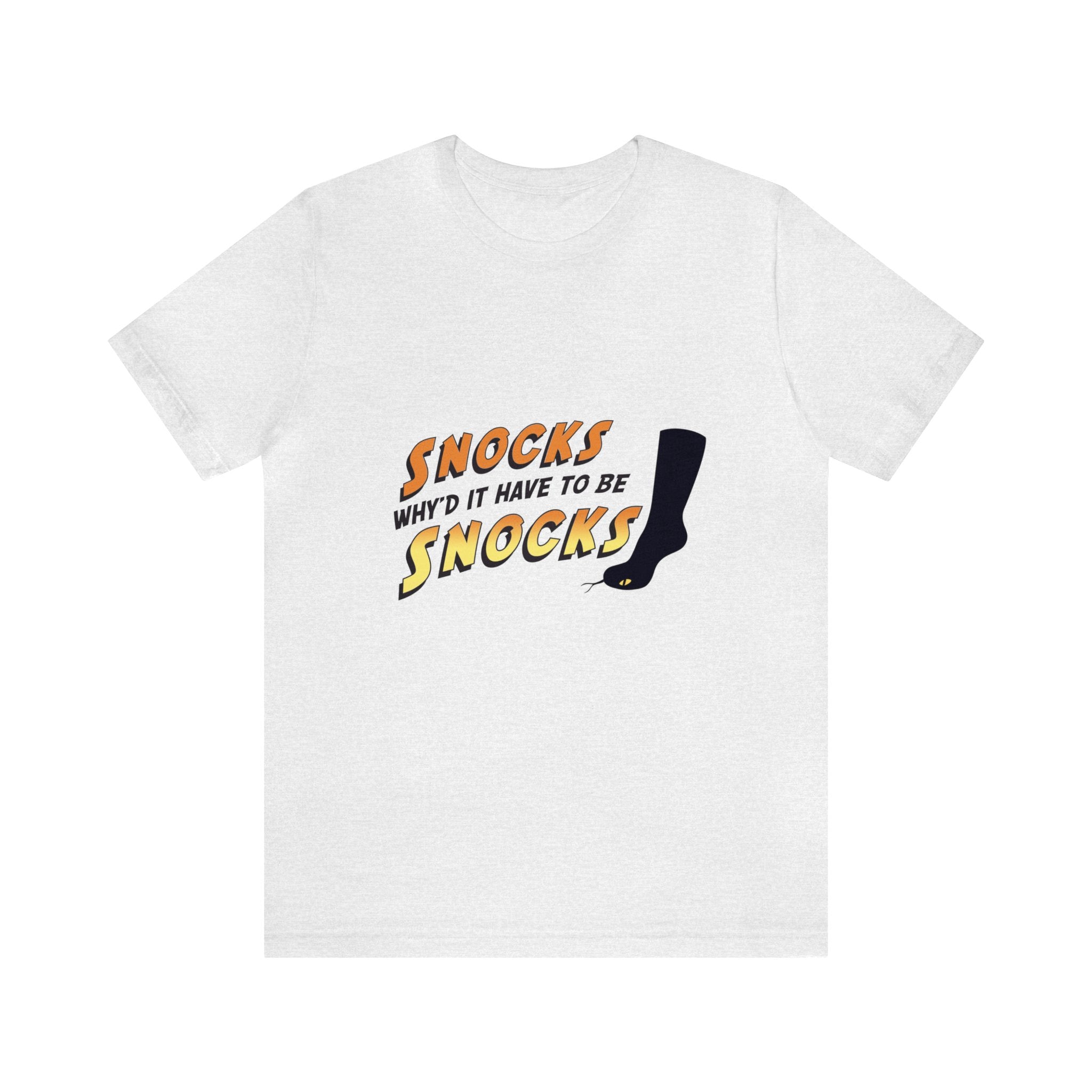 Had to be Snocks Unisex Jersey Short Sleeve Tee