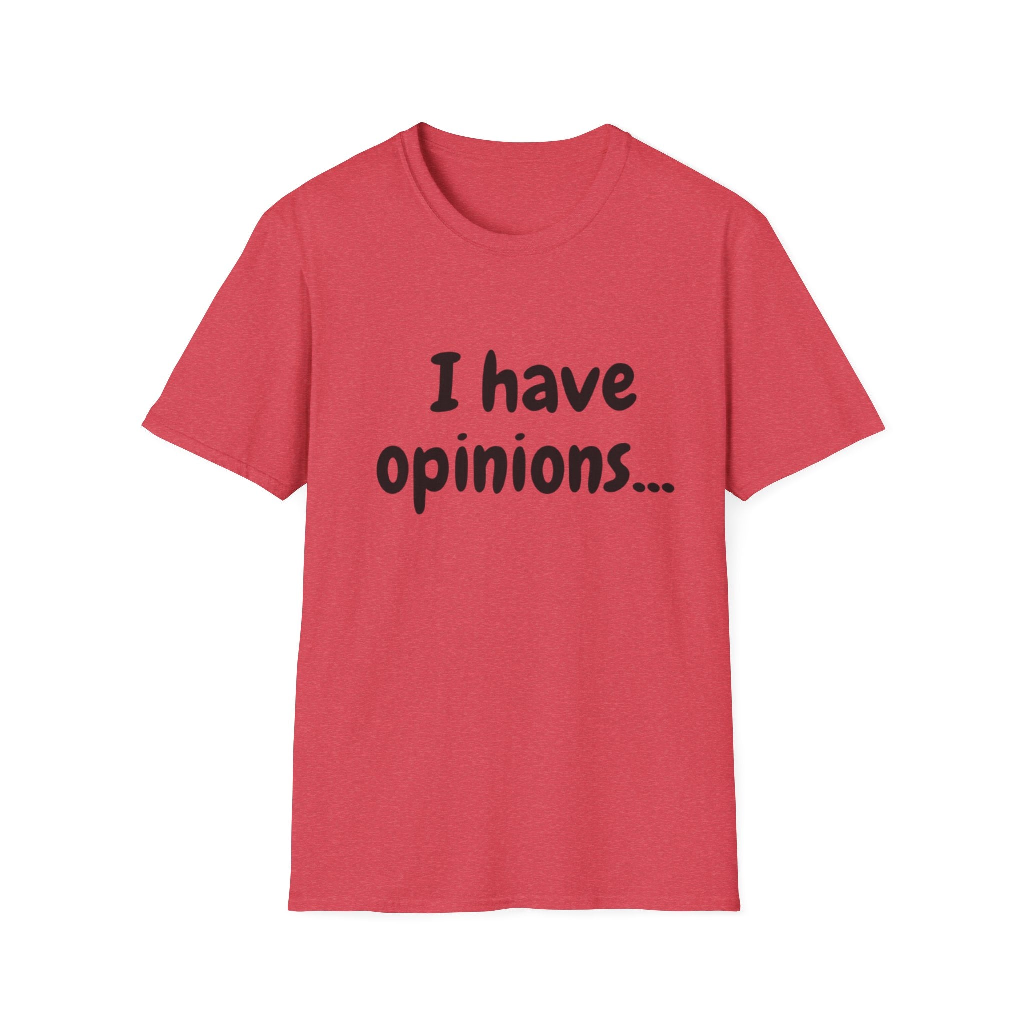 I Have Opinions Unisex Softstyle T-Shirt