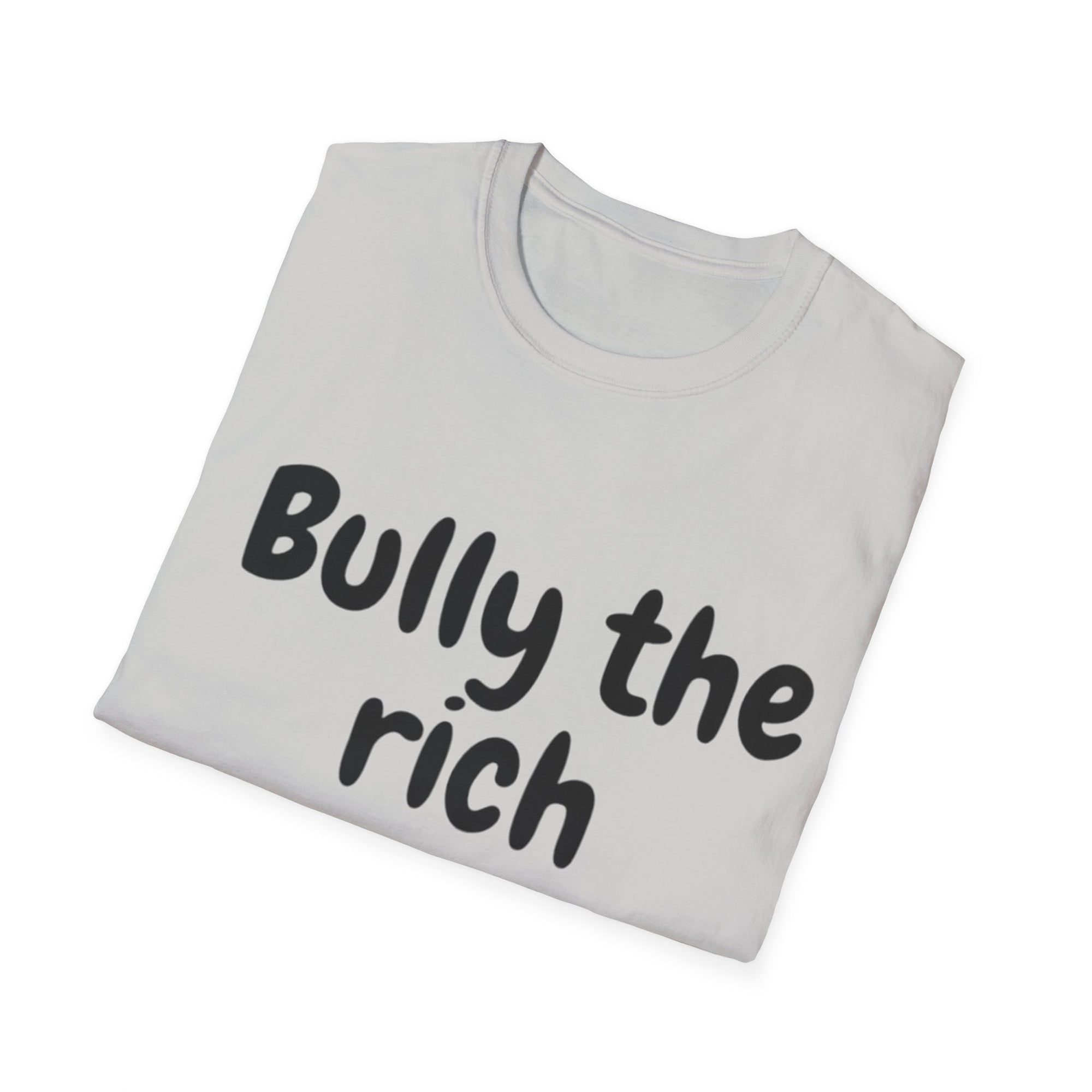 Bully the Rich Light Unisex Softstyle T-Shirt