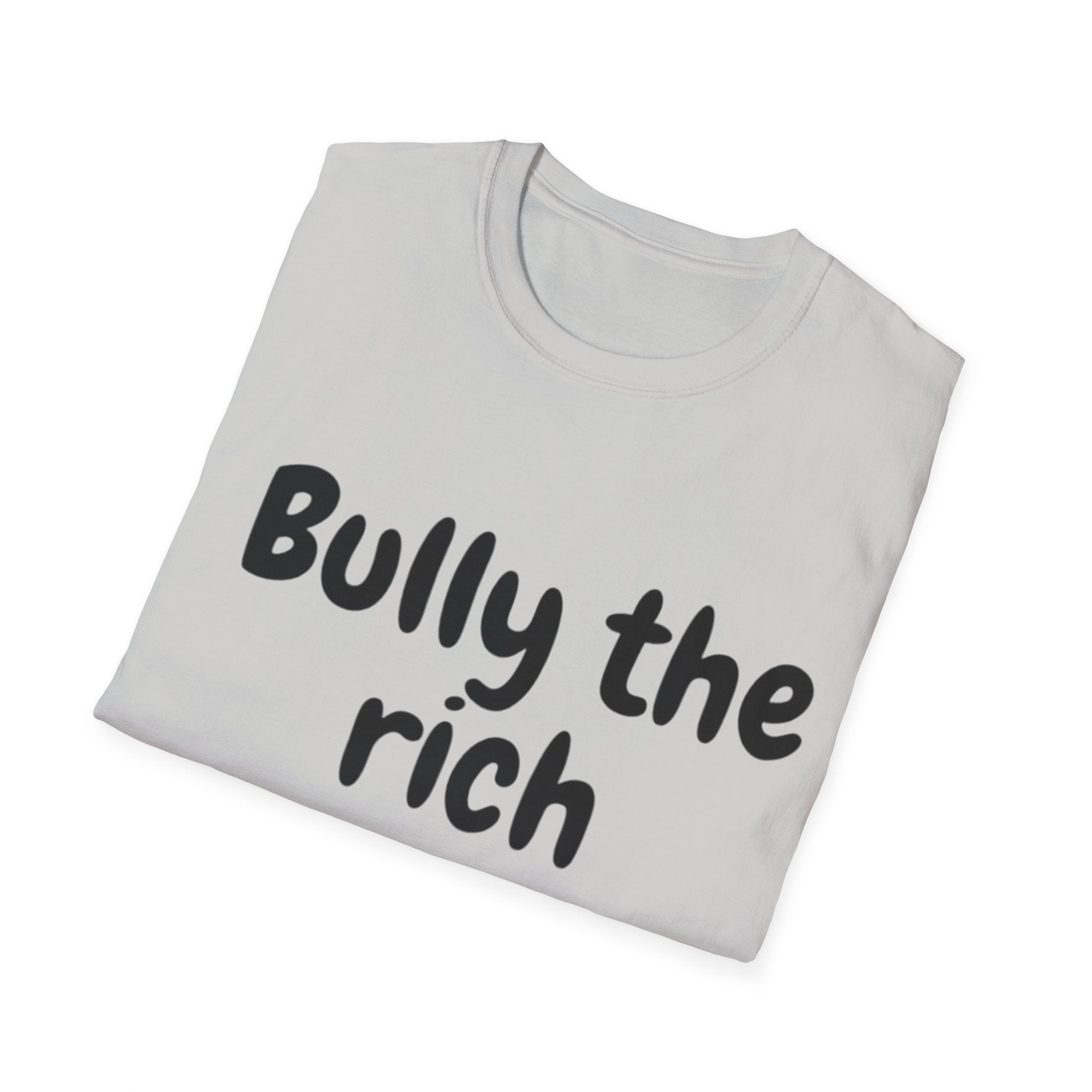 Bully the Rich Light Unisex Softstyle T-Shirt