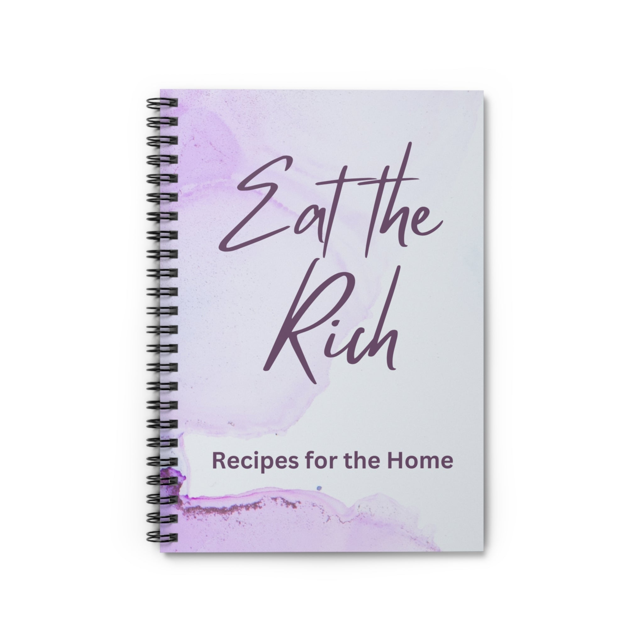 Eat the Rich Spiral Notebook Ruled Line