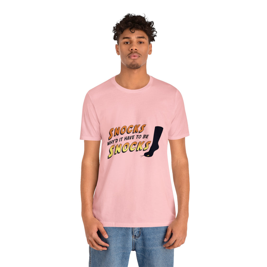 Had to be Snocks Unisex Jersey Short Sleeve Tee
