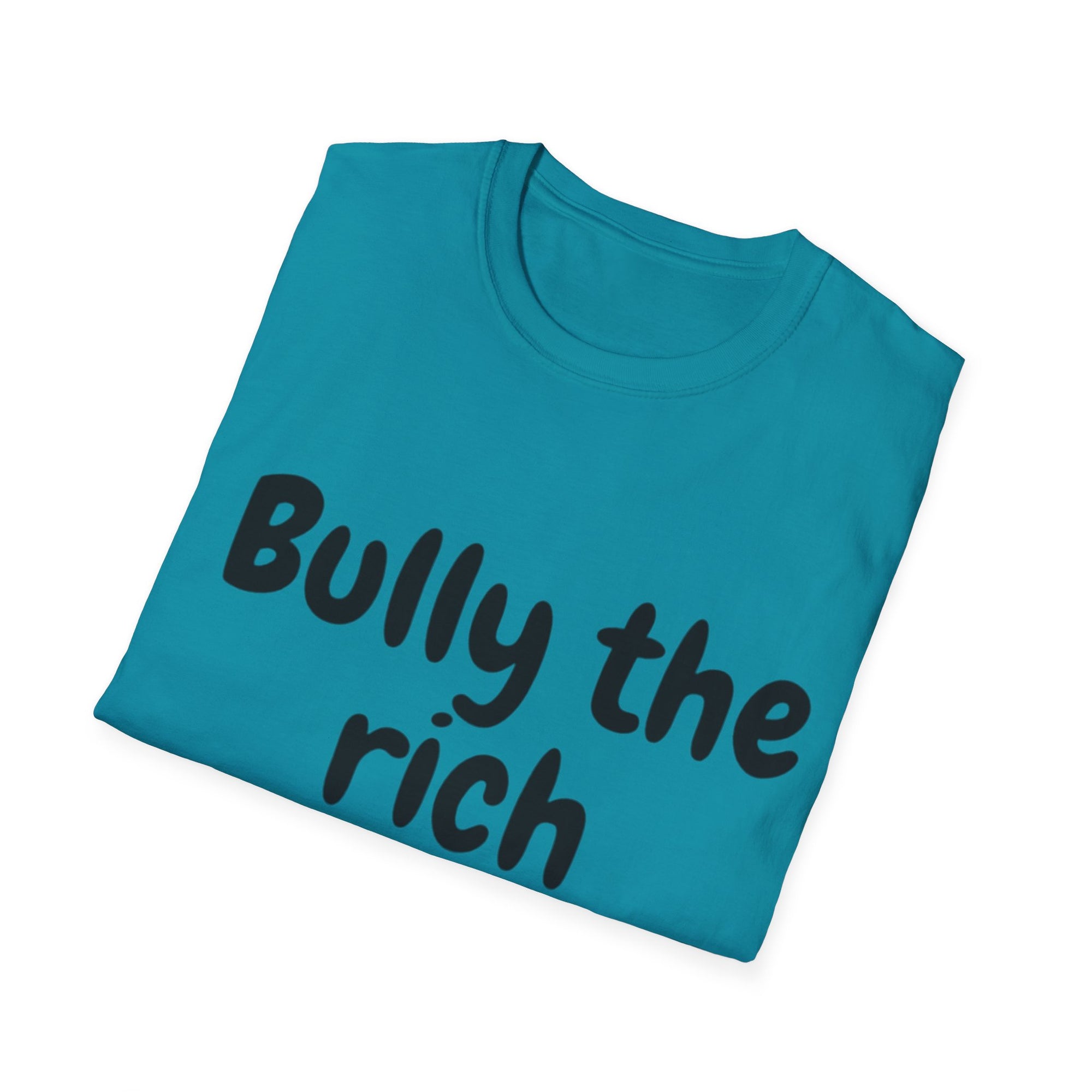 Bully the Rich Unisex Softstyle T-Shirt