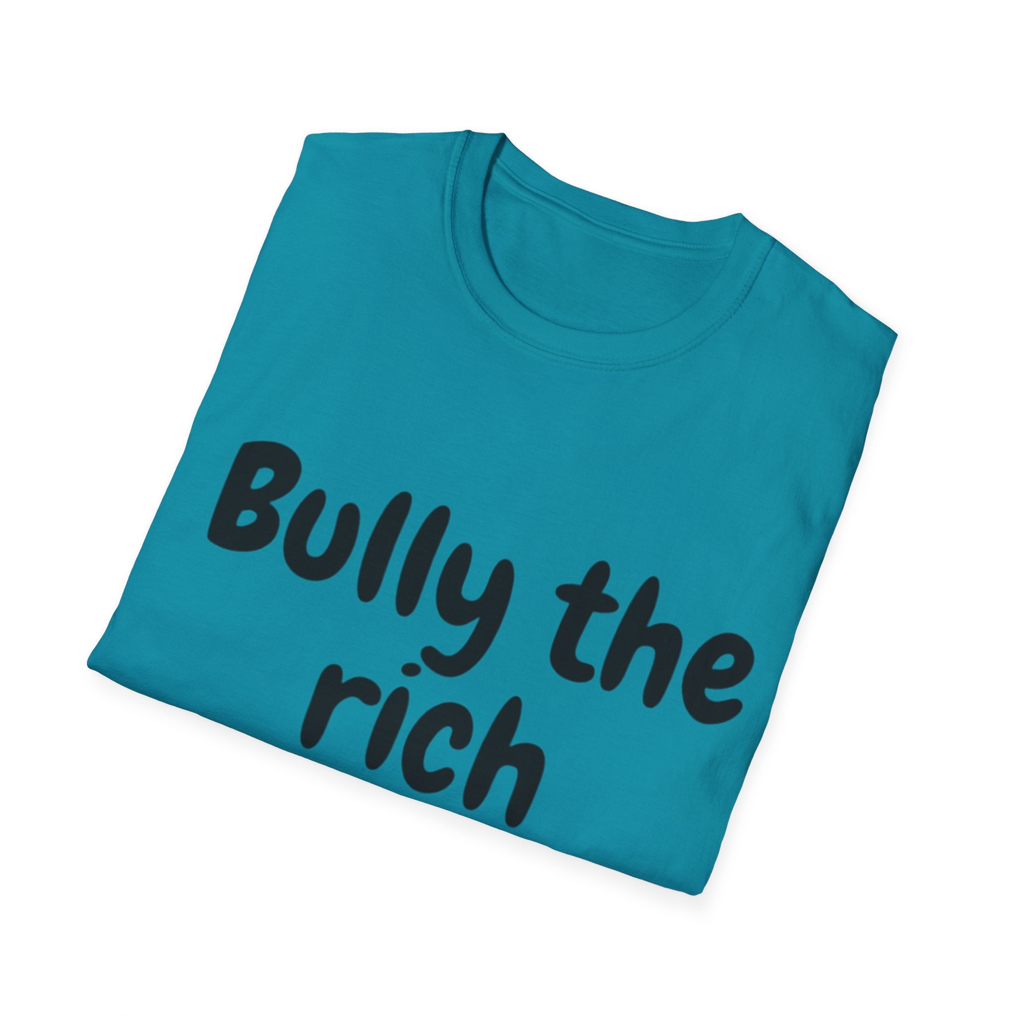 Bully the Rich Unisex Softstyle T-Shirt