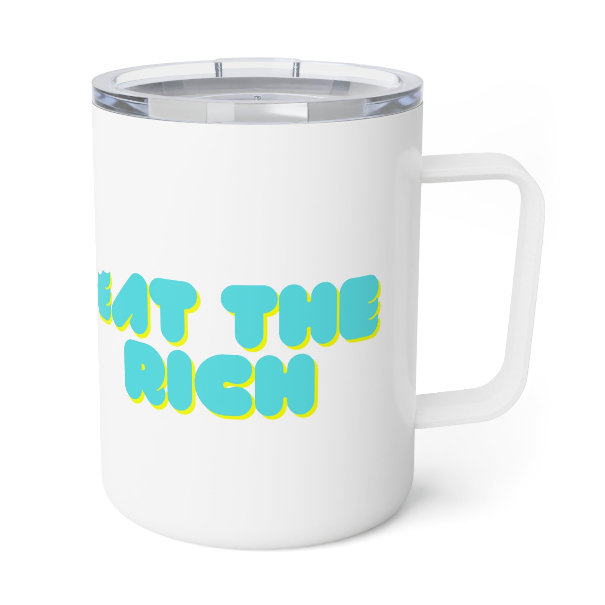 Eat the Rich 10 oz Insulated Coffee Mug with Lid
