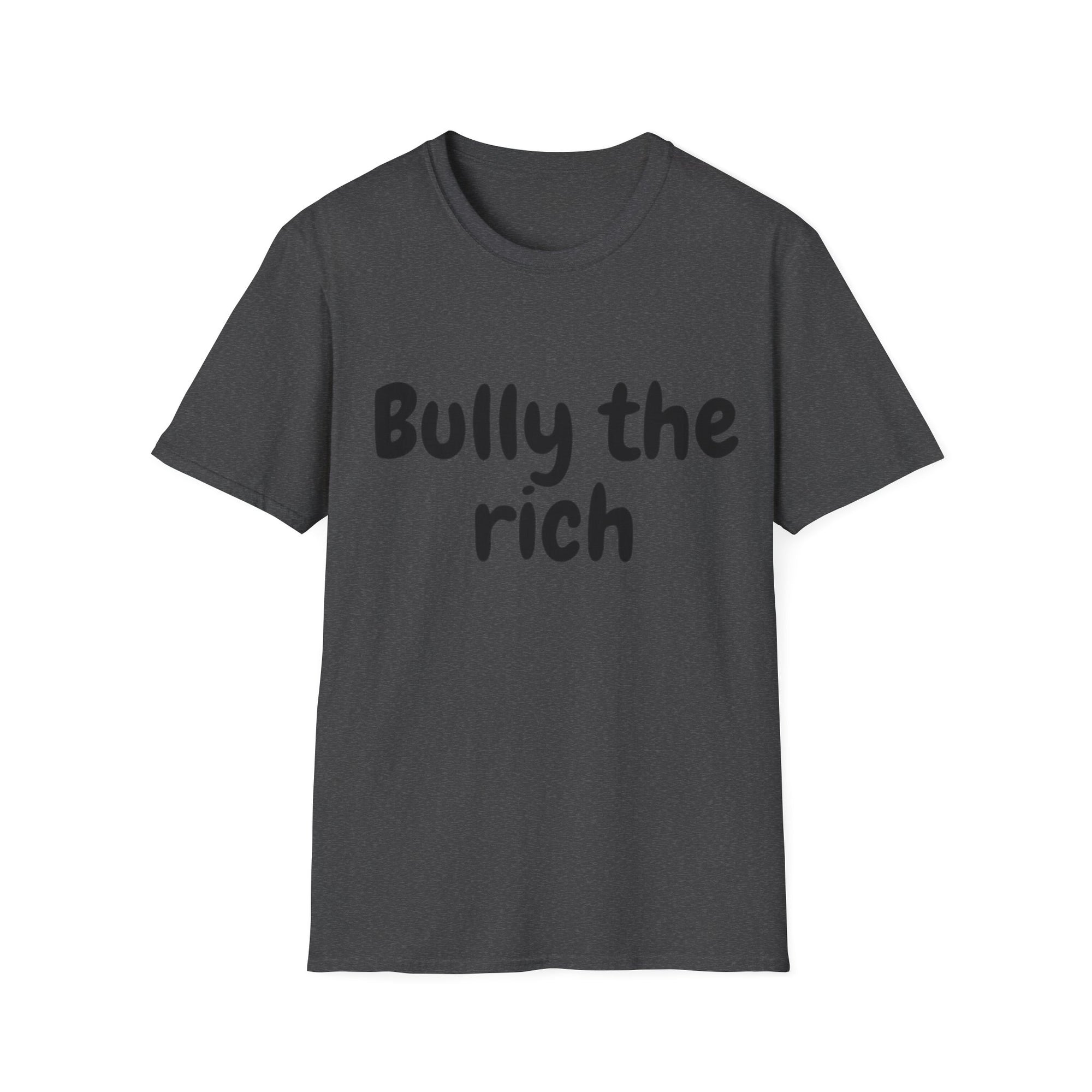 Bully the Rich Unisex Softstyle T-Shirt