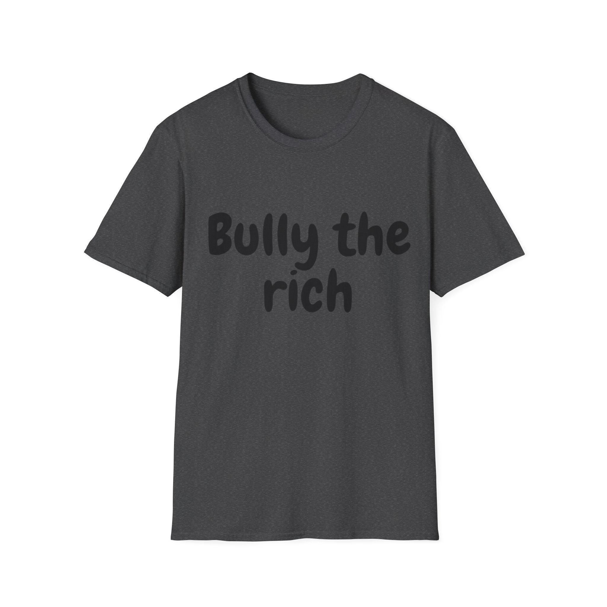 Bully the Rich Unisex Softstyle T-Shirt