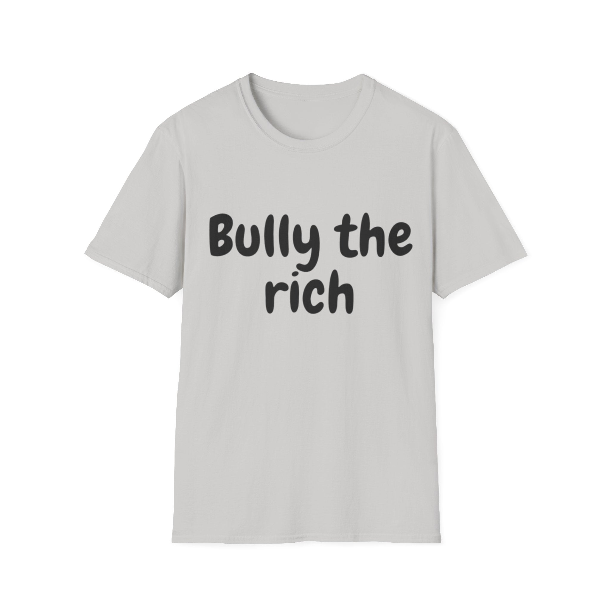 Bully the Rich Unisex Softstyle T-Shirt