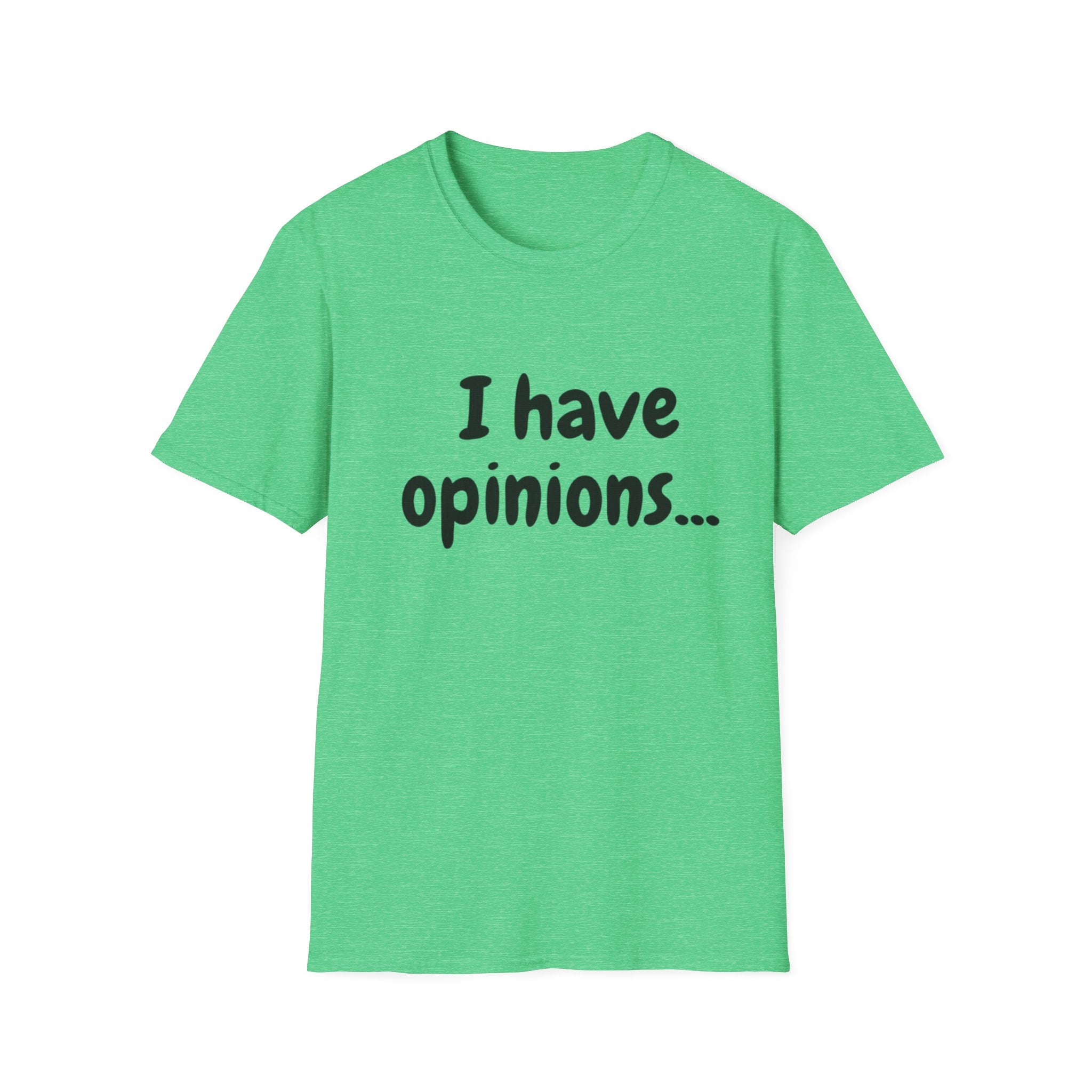 I Have Opinions Unisex Softstyle T-Shirt