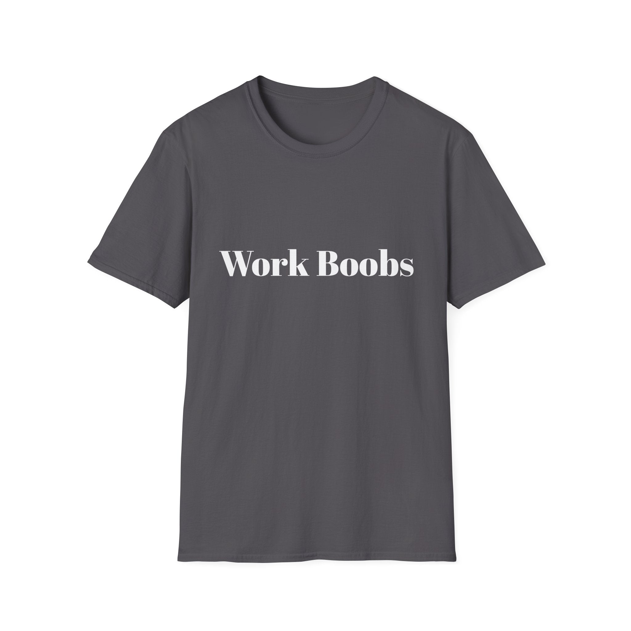 Work Boobs T-Shirt