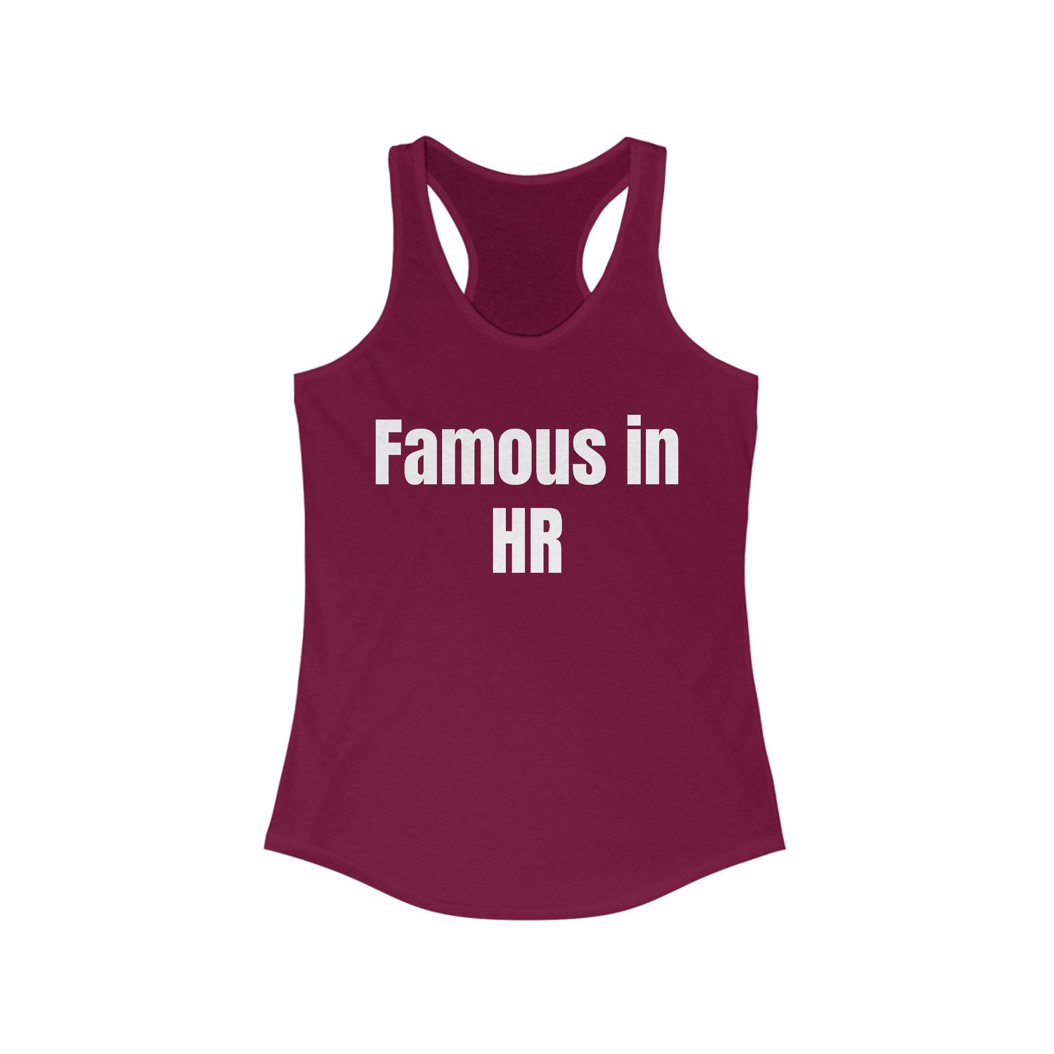 Famous in HR Women's Ideal Racerback Tank