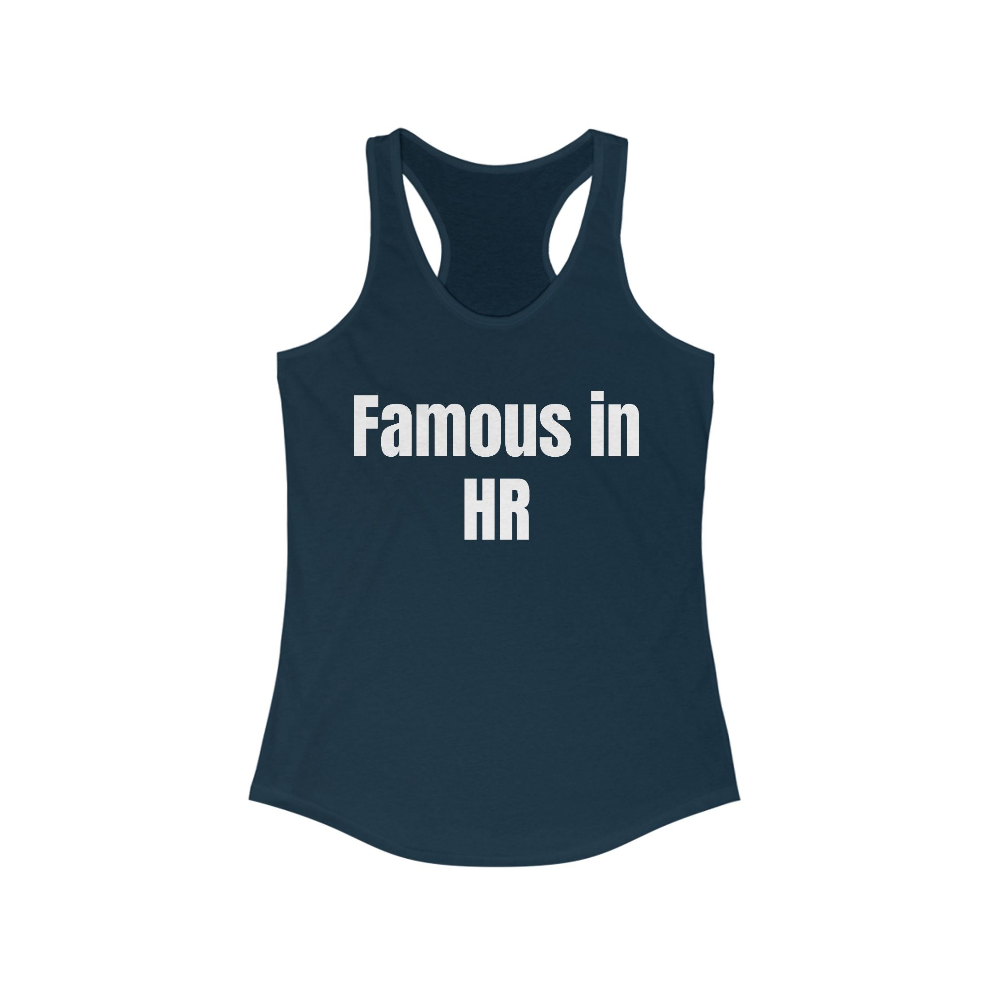 Famous in HR Women's Ideal Racerback Tank