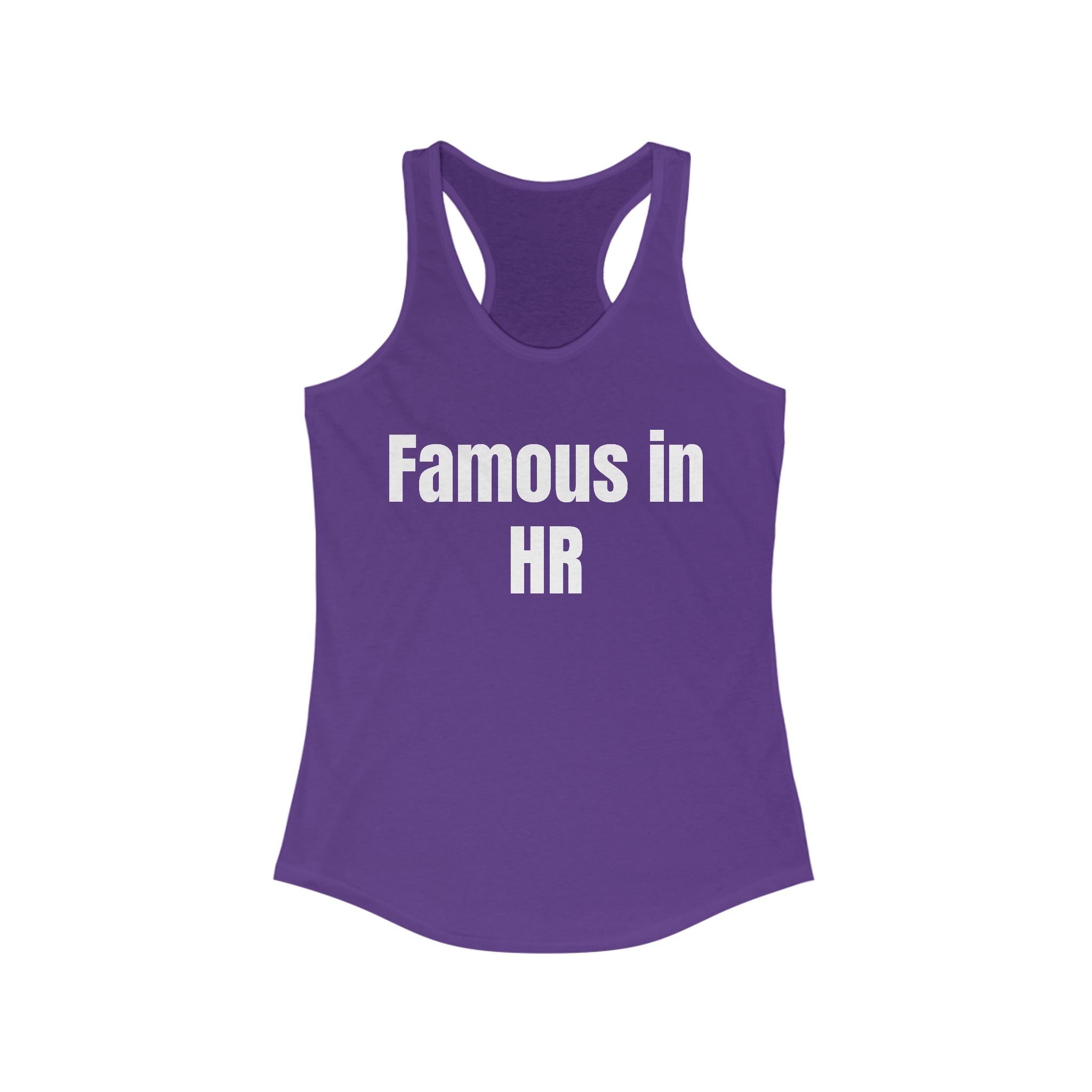 Famous in HR Women's Ideal Racerback Tank