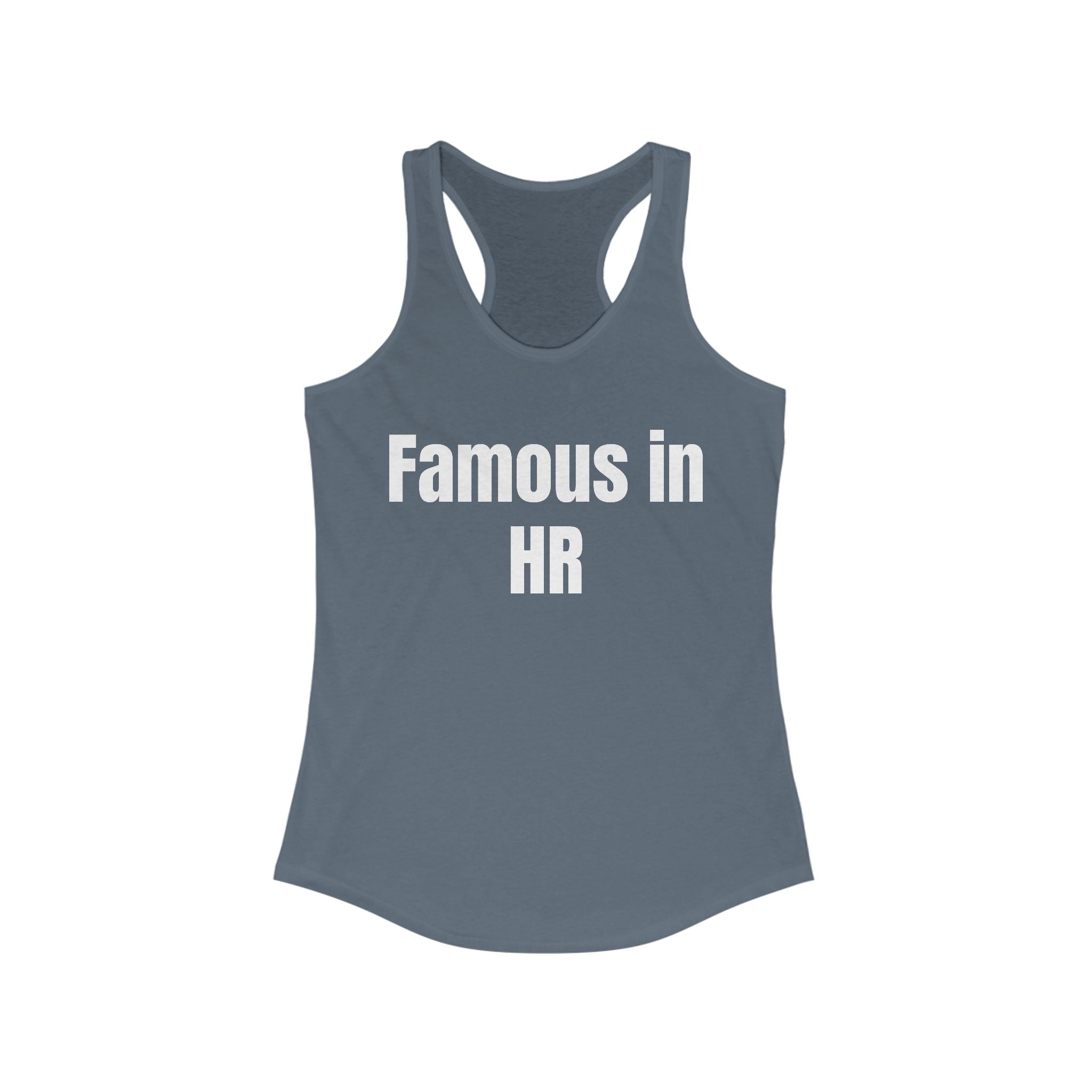 Famous in HR Women's Ideal Racerback Tank
