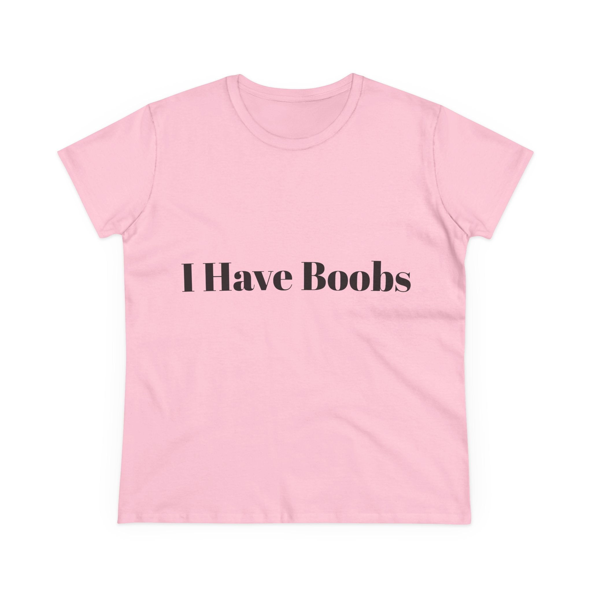 I Have Boobs T Shirt