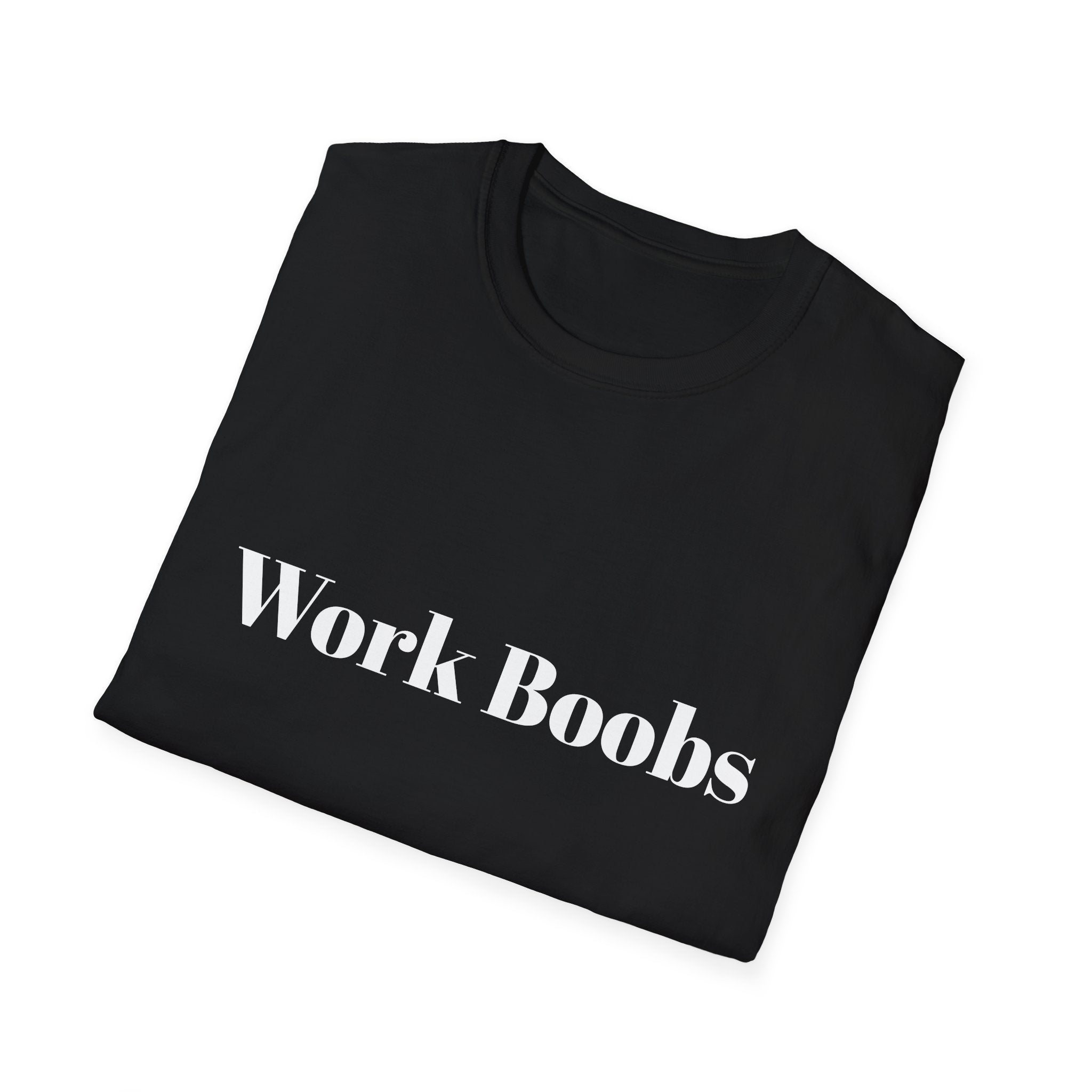 Work Boobs T-Shirt