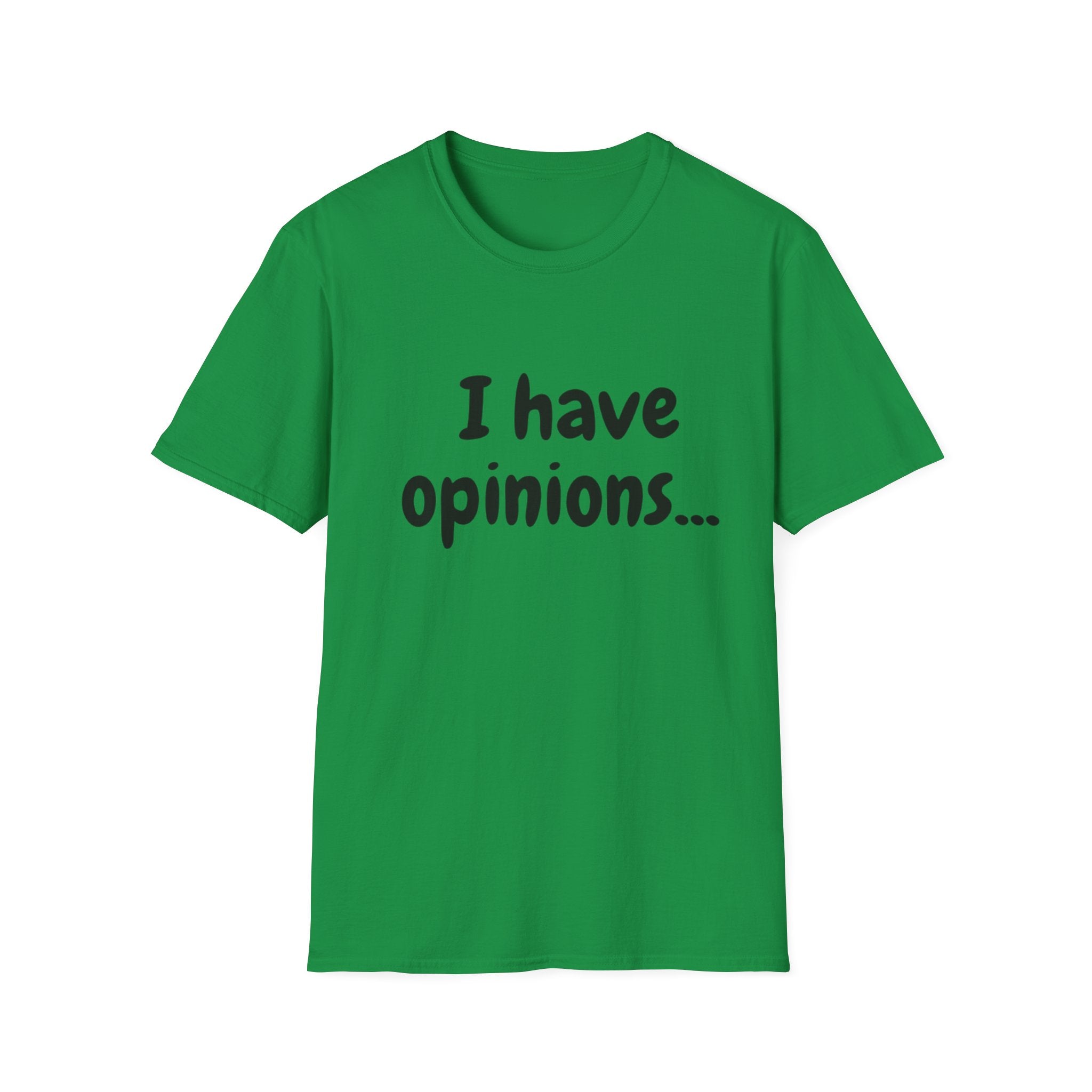 I Have Opinions Unisex Softstyle T-Shirt