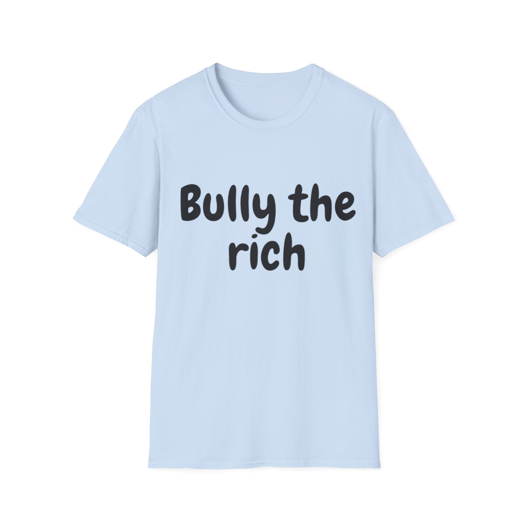 Bully the Rich Unisex Softstyle T-Shirt