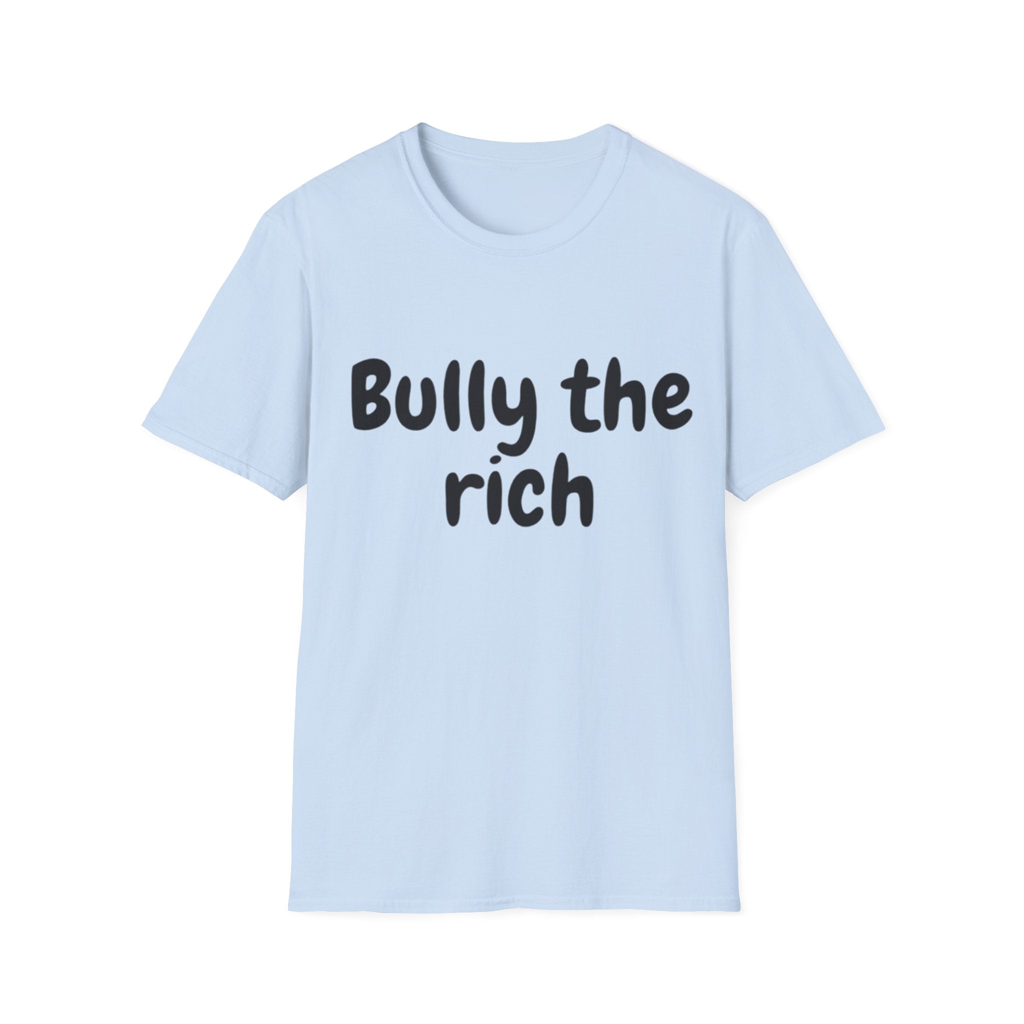 Bully the Rich Unisex Softstyle T-Shirt