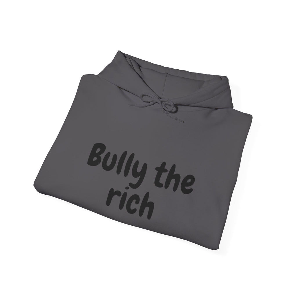 Bully the Rich Unisex Hoodie