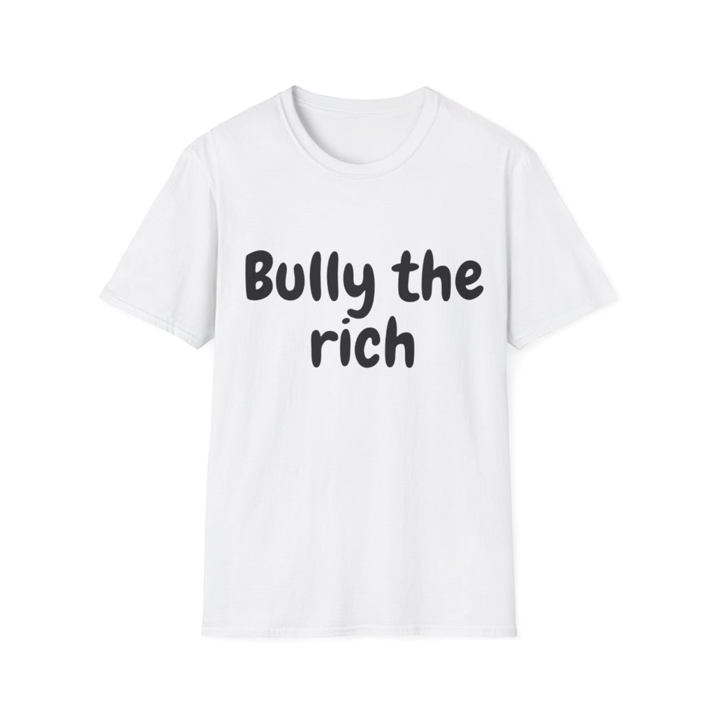 Bully the Rich Unisex Softstyle T-Shirt